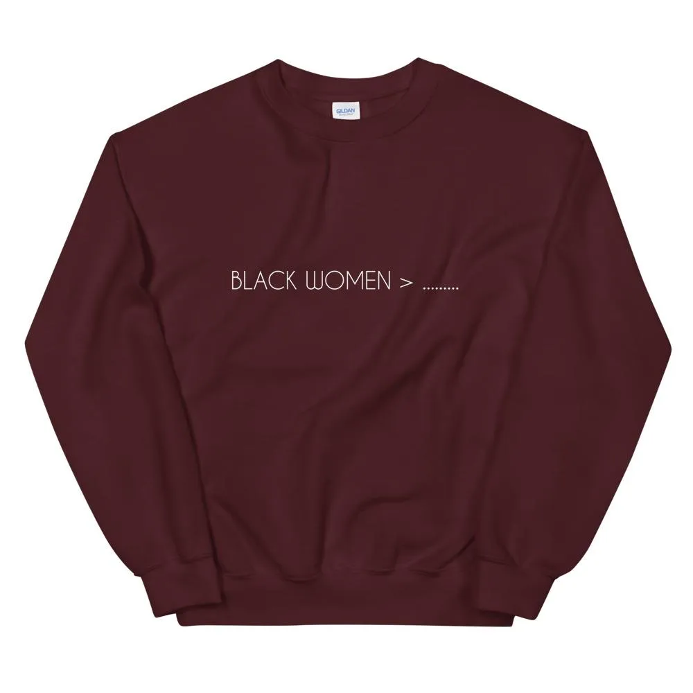 Black Women Greater Than - Sweatshirt