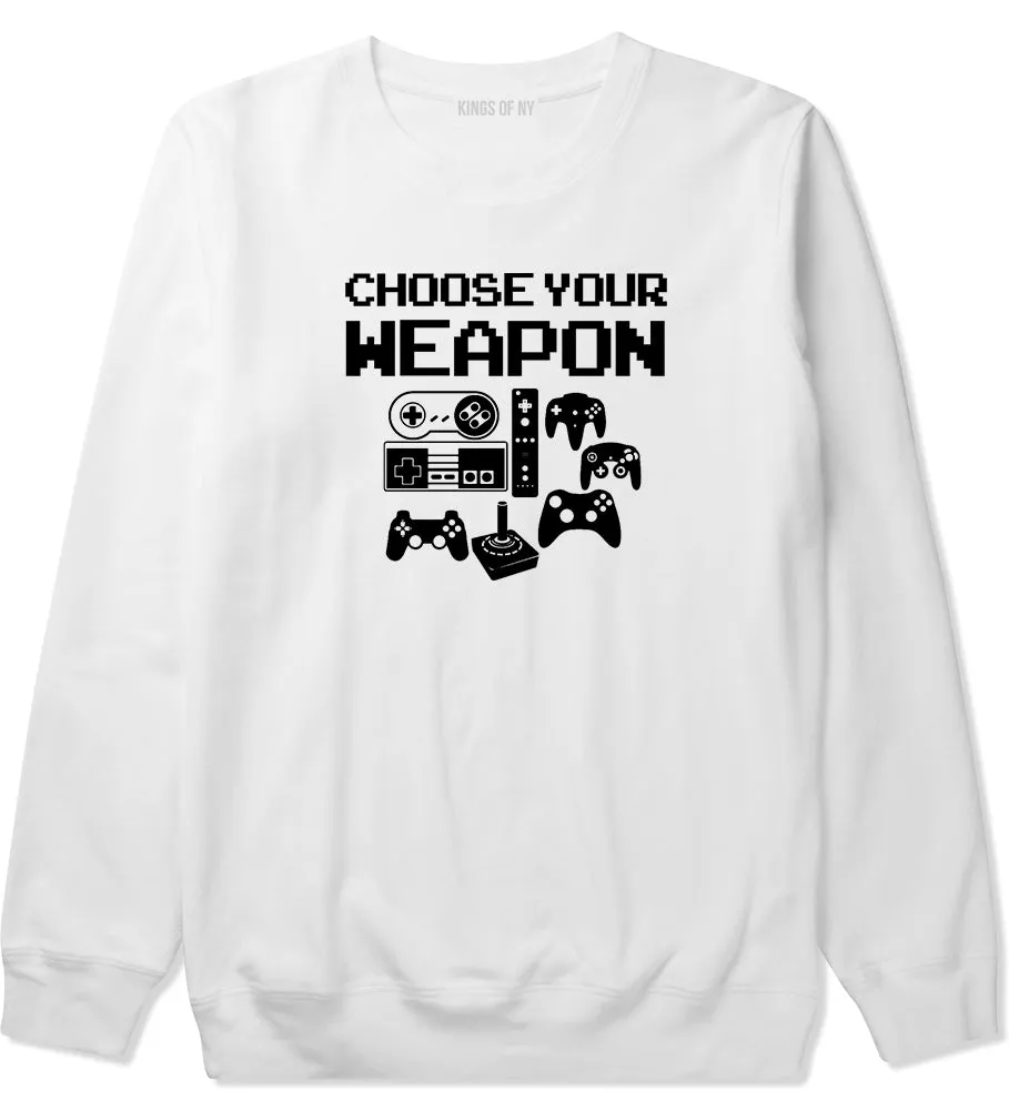 Choose Your Weapon Funny Gamer Mens Crewneck Sweatshirt