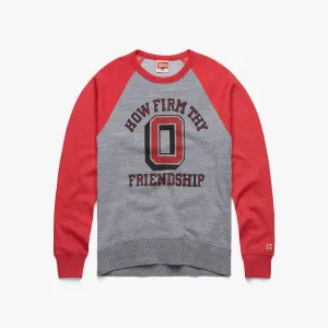 How Firm Thy Friendship Crewneck